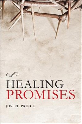 Healing Promises   -     By: Joseph Prince
