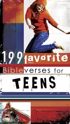 199 Favorite Bible Verses for Teens  - 
