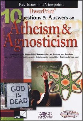 10 Questions & Answers on Atheism and Agnosticism: PowerPoint CD-ROM  - 