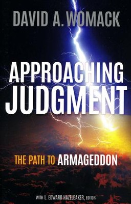 Approaching Judgment: The Path to Armageddon  -     By: David Womack
