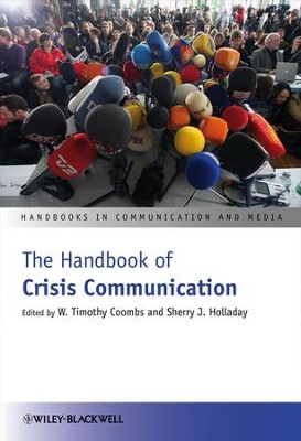 The Handbook Of Crisis Communication: Edited By: W. Timothy Coombs ...