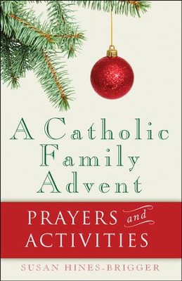 A Catholic Family Advent  -     By: Susan Hines-Brigger
