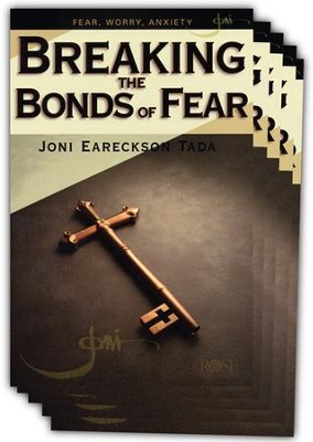 Breaking the Bonds of Fear Pamphlet - 5 Pack  -     By: Joni Eareckson Tada
