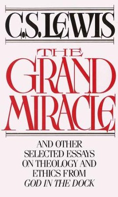The Grand Miracle   -     By: C.S. Lewis
