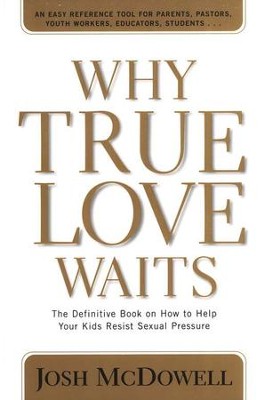 Why True Love Waits   -     By: Josh McDowell
