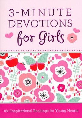 3-Minute Devotions for Girls: 180 Inspirational Readings for Young Hearts  -     By: Janice Hanna
