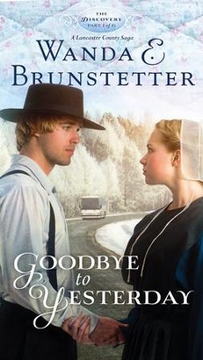 Goodbye to Yesterday, Discovery Series #1 -eBook   -     By: Wanda E. Brunstetter

