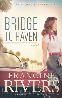 Bridge to Haven  -     By: Francine Rivers
