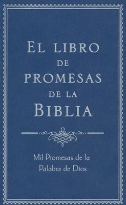 El Libro de Promesas de la Biblia (The Bible Promise Book ...