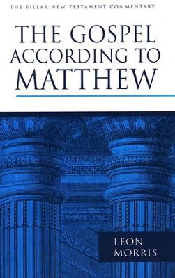 The Gospel According to Matthew: Pillar New Testament Commentary [PNTC]  -     By: Leon Morris
