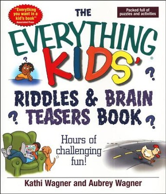 The Everything Kids' Riddles & Brain Teasers Book: Kathi Wagner, Aubrey Wagner: 9781593370367 ...