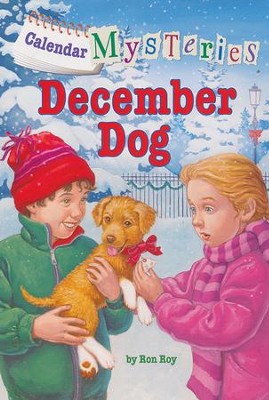 Calendar Mysteries #12: December Dog  -     By: Ronald Roy
    Illustrated By: John Steven Gurney

