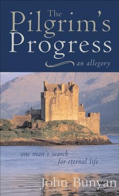 Pilgrim's Progress: One Man's Search for Eternal Life-A Christian Allegory - eBook  -     By: John Bunyan
