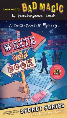 Write This Book: A Do-It-Yourself Mystery - eBook  -     By: Pseudonymous Bosch
