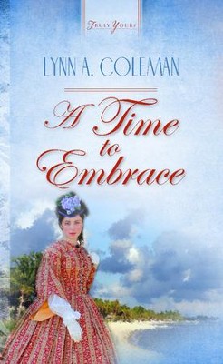 A Time To Embrace - eBook  -     By: Lynn A. Coleman
