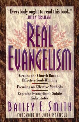 Real Evangelism: Exposing the Subtle Substitutes   -     By: Bailey E. Smith
