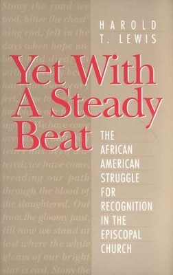 Yet With a Steady Beat                                  -     By: Harold T. Lewis
