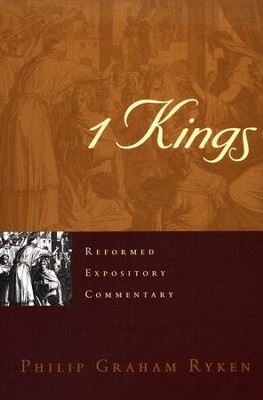 1 Kings: Reformed Expository Commentary [REC]   -     By: Philip Ryken
