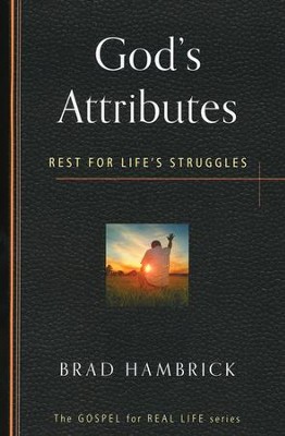 God's Attributes: Rest for Life's Struggles   -     By: Brad C. Hambrick
