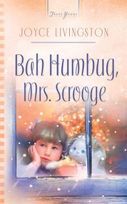 Bah Humbug, Mrs. Scrooge - eBook  -     By: Joyce Livingston
