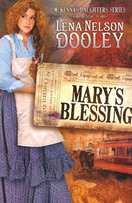 Mary's Blessing, McKenna's Daughters Series #2   -     By: Lena Nelson Dooley
