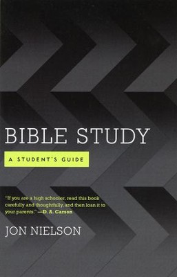 Bible Study: A Student's Guide   -     By: Jon Nielson
