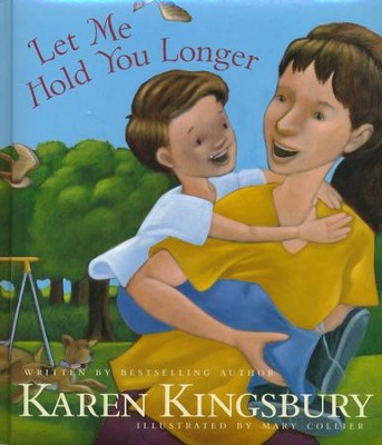 Let Me Hold You Longer  -     By: Karen Kingsbury
