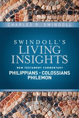 Philippians, Colossians, Philemon: Swindoll's Living Insights Commentary   -     By: Charles R. Swindoll
