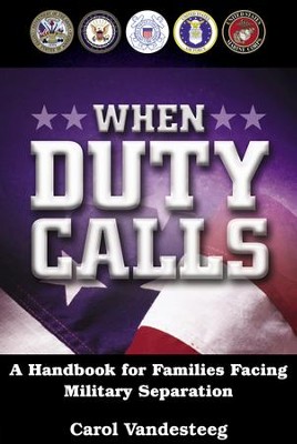When Duty Calls: A Handbook for Families Facing Military Separation - eBook  -     By: Carol Vandesteeg
