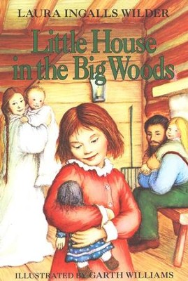 Little House in the Big Woods, Little House on the Prairie Series     #1 (Softcover)  -     By: Laura Ingalls Wilder
