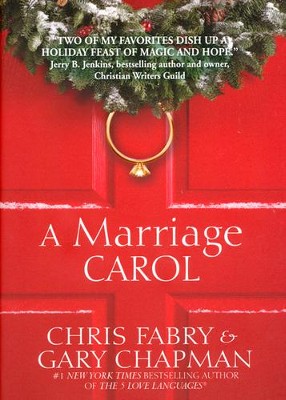 A Marriage Carol   -     By: Chris Fabry, Gary Chapman
