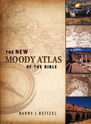 The New Moody Atlas of the Bible   -     By: Barry J. Beitzel
