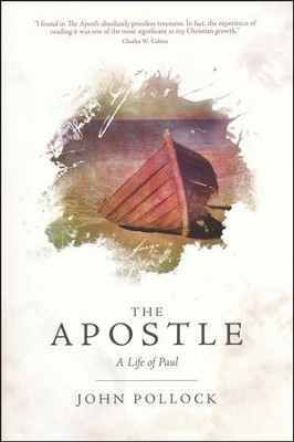 The Apostle: A Life of Paul  -     By: John Pollock
