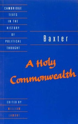 Baxter: A Holy Commonwealth   -     Edited By: William Lamont
    By: Richard Baxter
