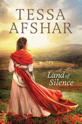 Land of Silence  -     By: Tessa Afshar
