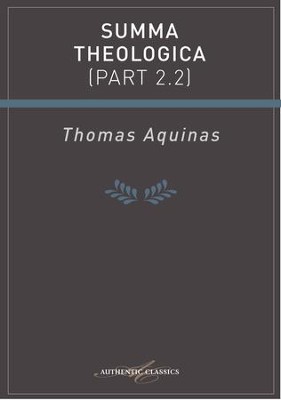 Summa Theologica (Part 2.2) - eBook  -     By: Thomas Aquinas
