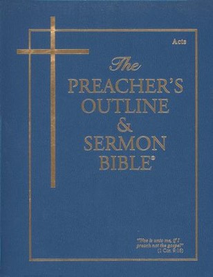 Acts [The Preacher's Outline & Sermon Bible, KJV]   - 