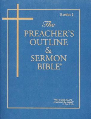 Exodus: Part 2 [The Preacher's Outline & Sermon Bible, KJV ...