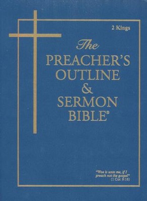 2 Kings [The Preacher's Outline & Sermon Bible, KJV]   - 