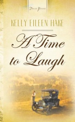 A Time To Laugh - eBook  -     By: Kelly Eileen Hake
