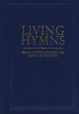 Living Hymns Psalms And Spiritual S Of The Faith Navy