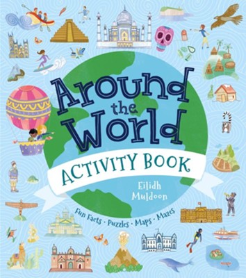 Around the World Activity Book: Fun Facts, Puzzles, Maps, Mazes  -     By: Anna Brett
    Illustrated By: Eilidh Muldoon
