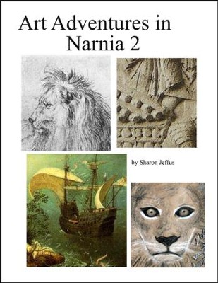 Art Adventures in Narnia 2   -     By: Sharon Jeffus
