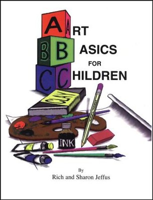 Art Basics for Children   -     By: Rich Jeffus, Sharon Jeffus
