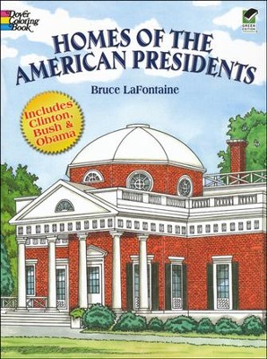 Homes of the American Presidents Coloring Book  -     By: Bruce LaFontaine
