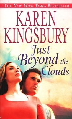 Just Beyond the Clouds, Cody Gunner Series   -     By: Karen Kingsbury

