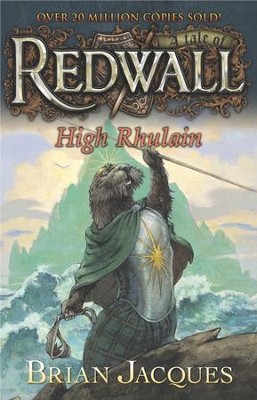 #18: High Rhulain: A Tale of Redwall  -     By: Brian Jacques
