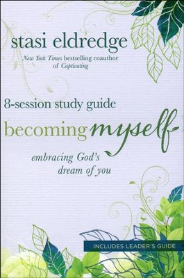 Becoming Myself Study Guide   -     By: Stasi Eldredge
