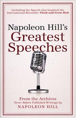 Napoleon Hill's Greatest Speeches: An Official Publication of The Napoleon  Hill Foundation