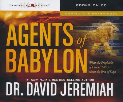 Agents of Babylon: What the Prophecies of Daniel Tell Us about the End of Days, Audiobook on CD  -     Narrated By: Todd Busteed
    By: Dr. David Jeremiah
